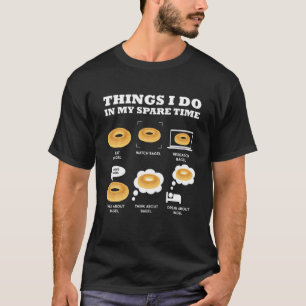 Camiseta Bagel Coisa Que Eu Faço No Meu Tempo Livre Fazend