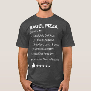 Camiseta Bagel Pizza Definição Significa Engraçado