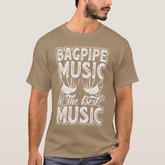 Camiseta Bagpipe Music É A Melhor Música - Bagpipe Instrum