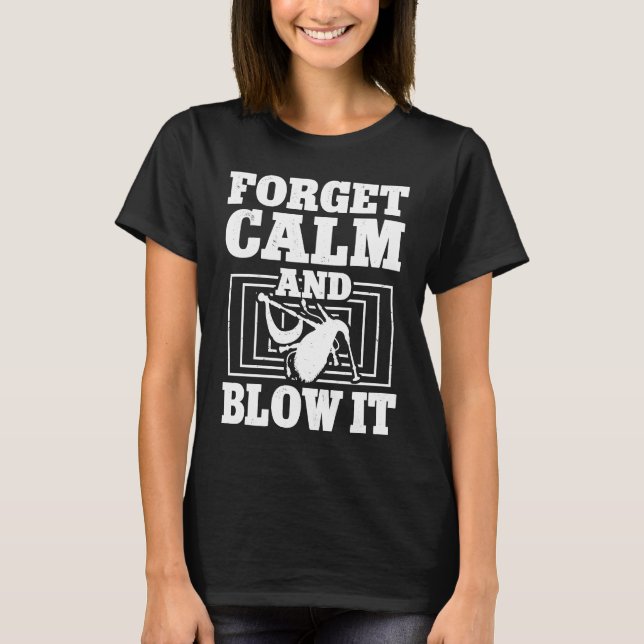 Camiseta Bagpiper Forget Calm And Blow It Bagpipe Instrumen (Frente)