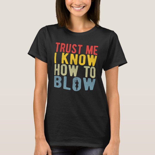 Camiseta Bagpiperist Trust Me I Know How To Blow (Frente)