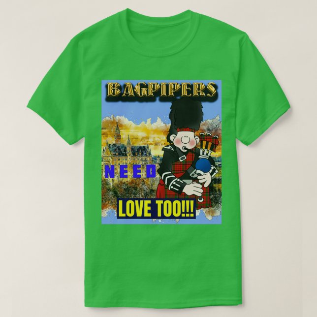 Camiseta Bagpipers Precisam De Amor Também (Frente do Design)