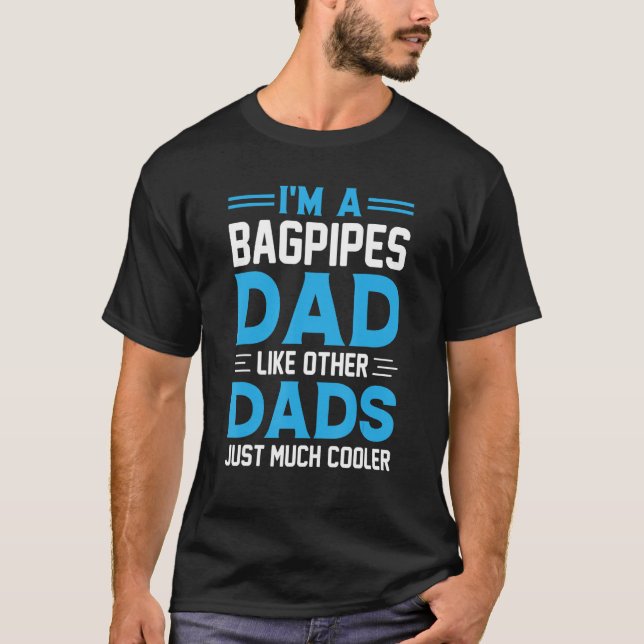 Camiseta Bagpipes Dad Scottish Bagpipe Music Teacher Father (Frente)
