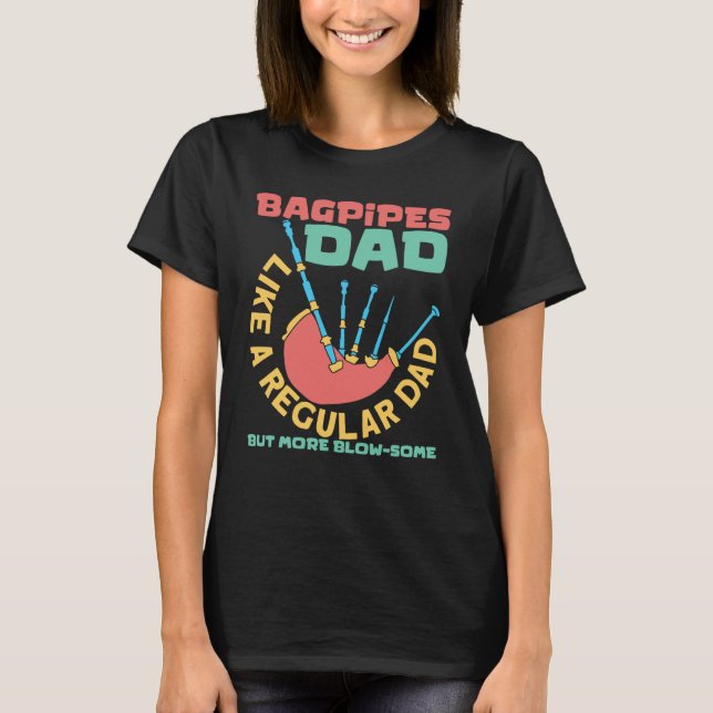 Camiseta Bagpipes Dad Scottish Music And Bagpipes Player (Frente)