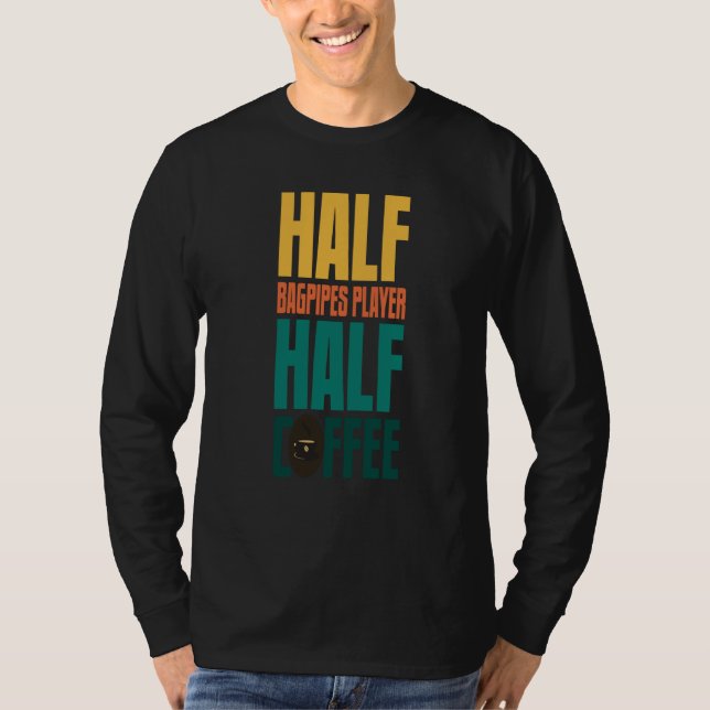 Camiseta Bagpipes Player  For Coffee (Frente)