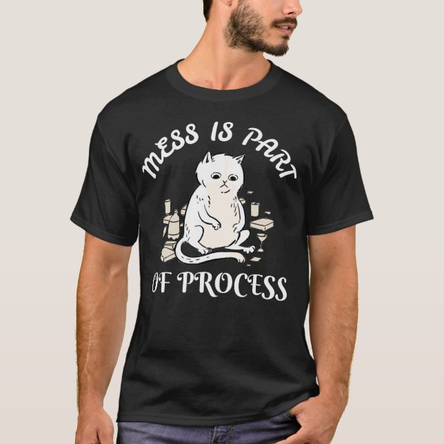 Camiseta Bagunça Faz Parte do Processo Hobby Criativo Caos (Frente)