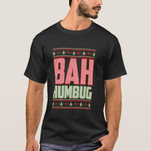 Camiseta Bah Humbug Funny Anti Xmas Holiday Grump