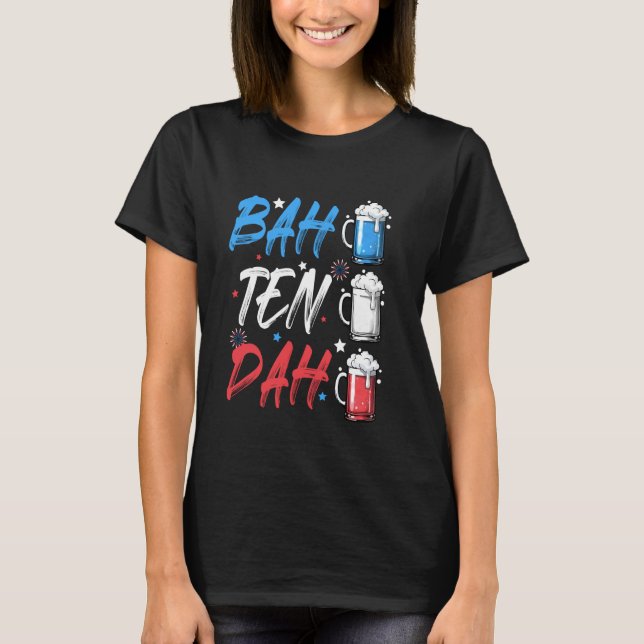 Camiseta BAH TEN DAH Funny 4 De Julho Beer Bartender Ameri (Frente)
