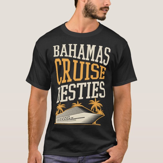 Camiseta Bahamas Cruise Besties Matching Cruise Ship Vacati (Frente)