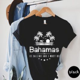 Camiseta Bahamas Está Ligando E Eu Preciso Ir Para A Camise