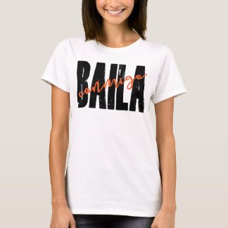 Camiseta Baila Conmigo