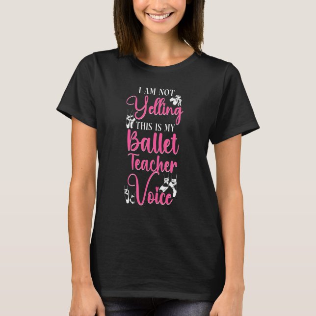 Camiseta Bailarina Dançarina Professora de Ballet  (Frente)