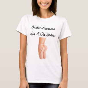 Camiseta Bailarinos de Ballet Fazem Isso Nas Pontas Dos Pés