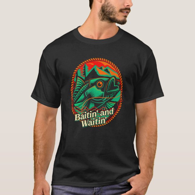 Camiseta Baitin and Waitin Fishing Hunting Fisherman Hunter (Frente)