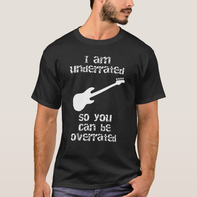 Camiseta Baixista eu underrated assim que você pode ser (Frente)