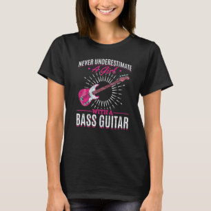Camiseta Baixista Nunca Subestime Uma Menina Com Um B