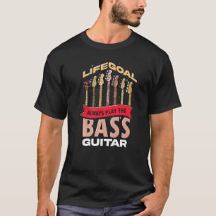 Camiseta Baixista Objetivo de Vida Música Baixista Músico B