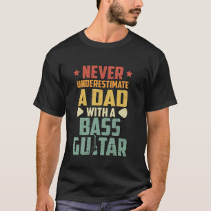 Camiseta Baixista Vintage Nunca Subestime Um Pai Com Baixo