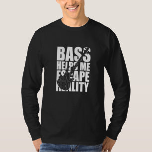 Camiseta Baixo Me Ajuda a Escapar da Realidade Baixista Toc