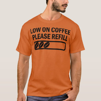 Camiseta Baixo no café, engraçado dizendo cafeína
