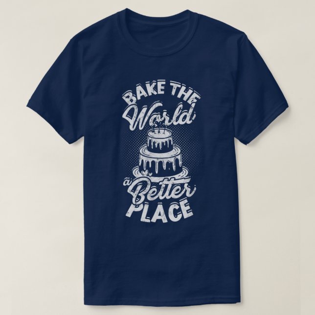 Camiseta Bake the world a better place  Flavortown Eat & Co (Frente do Design)