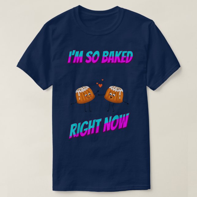 Camiseta Baked Right Now (Frente do Design)