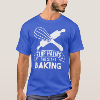Camiseta Baker Stop Hating Start Baking Confectioner 200