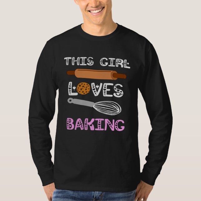 Camiseta Baker This Girl Loves Baking Cookies Cake Bake Cup (Frente)