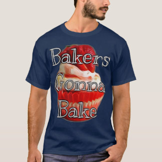 Camiseta Bakers Gonna Assar