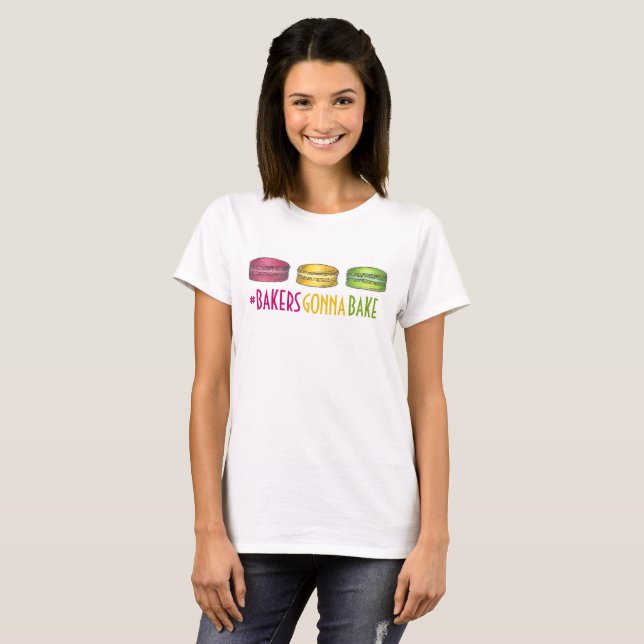 Camiseta Bakers Gonna Assar Hashtag French Macaron Cookies (Frente Completa)
