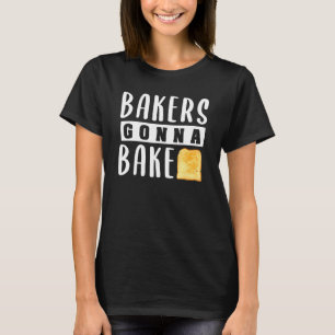 Camiseta Bakers Vai Assar Toast Bread Design
