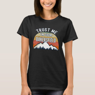 Camiseta Bakersfield Acredita em mim Sou de Bakersfield