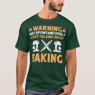 Camiseta Bakery Falando Sobre Baking Baker