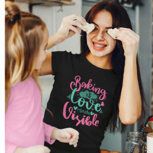 Camiseta Baking Amor Tornou Visível Padaria Citação Letreir