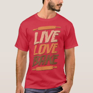 Camiseta Baking ao assar de amor vivo