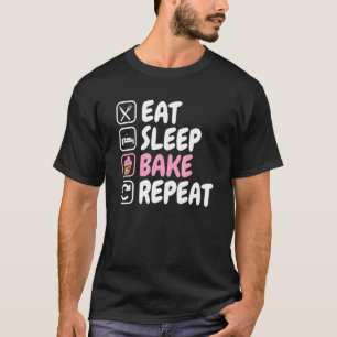 Camiseta Baking Baker Love To Assar Comer Sleep Assar Repet