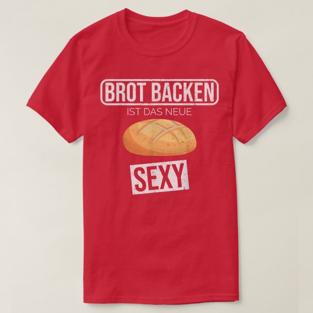 Camiseta Baking bread is the new sey funny hobby baker  (Frente do Design)