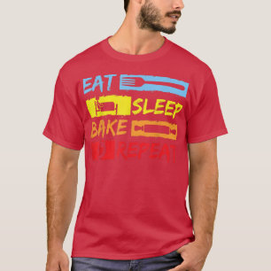 Camiseta Baking Chefs Comem Assar do Sono Repetir Torneiros