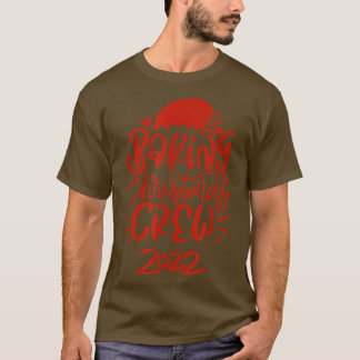 Camiseta Baking Christmas Crew 2022 Family Christmas 338