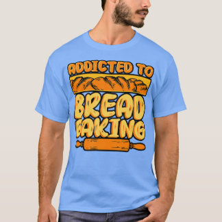 Camiseta Baking De Pão Viciado Em Banho De Pão
