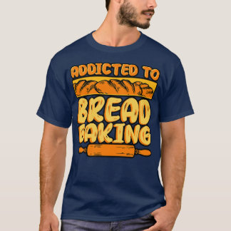 Camiseta Baking De Pão Viciado Em Banho De Pão