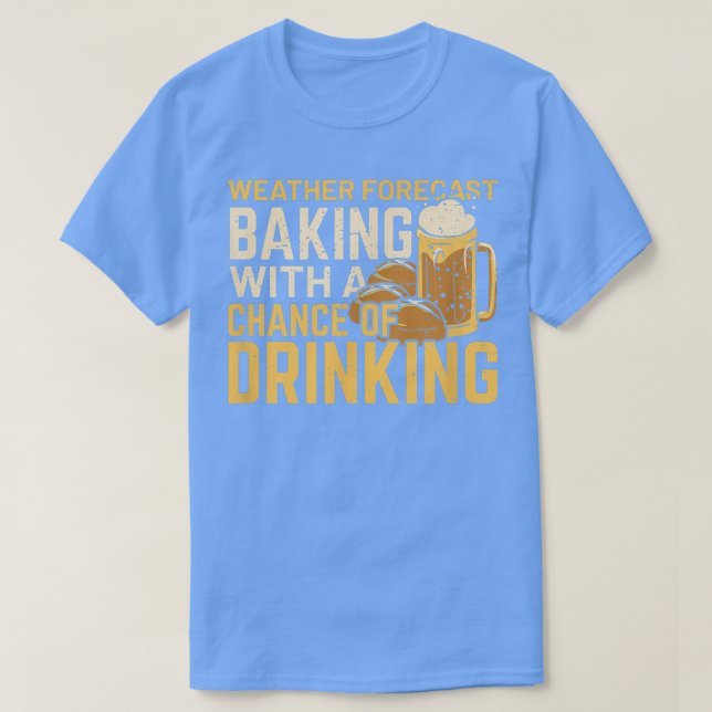 Camiseta Baking De Previsão De Tempo Com Possibilidade De B (Frente do Design)