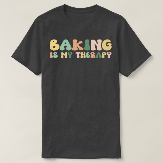 Camiseta Baking É A Minha Terapia Por Seu Foodie (Frente do Design)