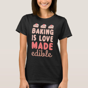 Camiseta Baking É Amor Feito Com Gráfico Comestível De Baki