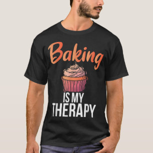 Camiseta Baking é meu padeiro de Cozinhar de Terapia