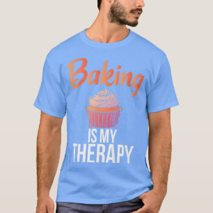 Camiseta Baking é meu padeiro de Cozinhar de Terapia