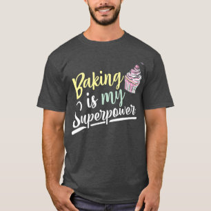 Camiseta Baking é minha super poderosa fantasia de Comida d