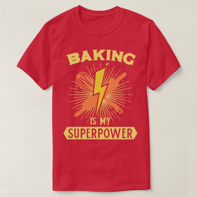 Camiseta Baking é o meu super-poderoso padeiro da padaria (Frente do Design)