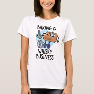 Camiseta Baking é Whisk-ey Business Engraçado Baker Pun