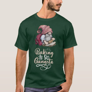 Camiseta Baking Gnome Is So Gangsta